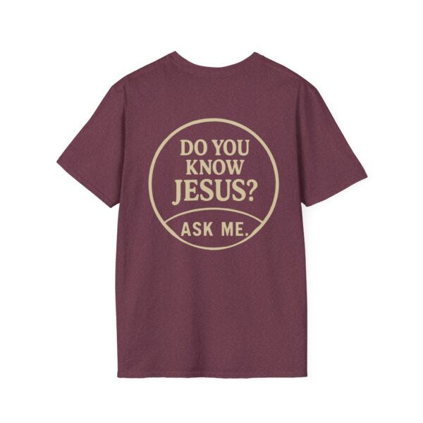 Softstyle T-Shirt - "Do You Know Jesus?" Inspirational Tee - Image 22