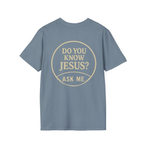 Softstyle T-Shirt - "Do You Know Jesus?" Inspirational Tee - Image 10