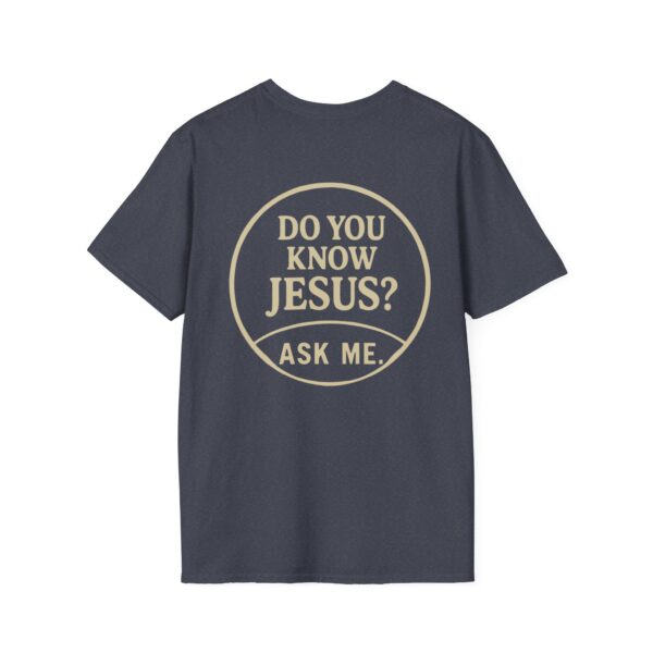 Softstyle T-Shirt - "Do You Know Jesus?" Inspirational Tee - Image 18